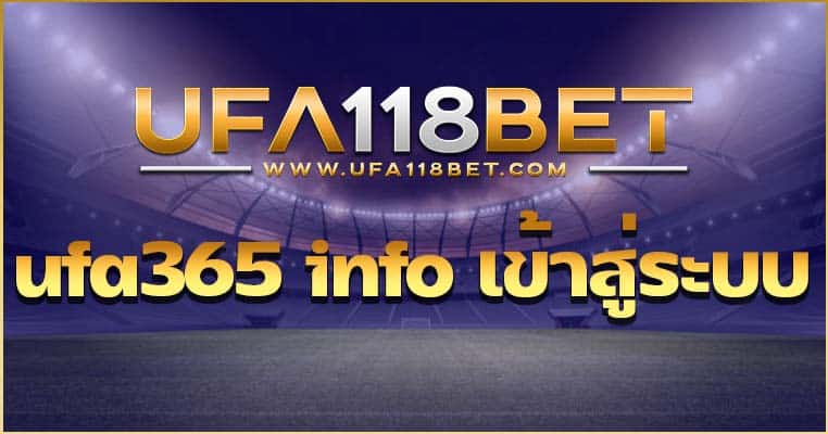 ufa365 info เข้าสู่ระบบ เว็บตรงเกมสล็อต ฝาก-ถอนไม่มีขั้นต่ำ ดีที่สุด