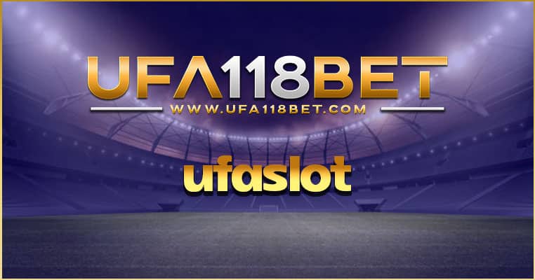 ufaslot เกมสล็อตออนไลน์ น่าเล่น 2023