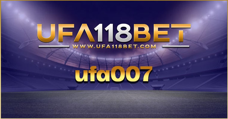 ufa007 สมัครเล่นและแทงยังไง ได้ค่าตอบแทนสูง ทำเงินได้